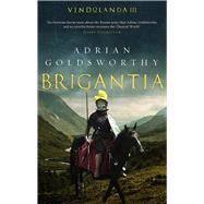 Brigantia by Goldsworthy, Adrian, 9781784978211