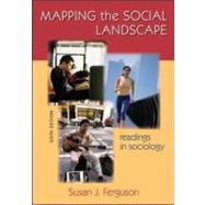 Mapping the Social Landscape : Readings in Sociology by Ferguson, Susan J, 9780073528212