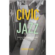 Civic Jazz by Clark, Gregory, 9780226218212