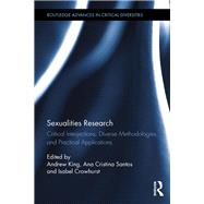 Sexualities Research by King, Andrew; Santos, Ana Cristina; Crowhurst, Isabel, 9780367348212