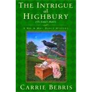 The Intrigue at Highbury Or, Emma's Match by Bebris, Carrie, 9780765328212