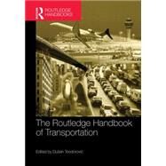 The Routledge Handbook of Transportation by Teodorovic; Dusan, 9781138798212