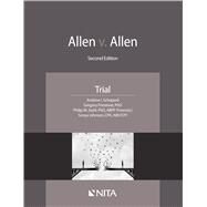 Allen v. Allen Case File, Trial Materials by Schepard, Andrew I.; Firestone, Gregory; Stahl, Philip M.; Johnson, Sonya, 9781601568212