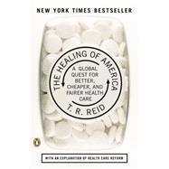 The Healing of America by Reid, T. R., 9780143118213