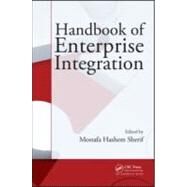 Handbook of Enterprise Integration by Sherif; Mostafa Hashem, 9781420078213