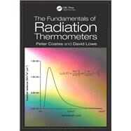 The Fundamentals of Radiation Thermometers by Coates; Peter, 9781498778213