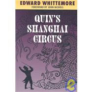 Quin's Shanghai Circus by Whittemore, Edward, 9781882968213
