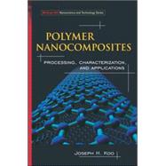 Polymer Nanocomposites Processing, Characterization, And Applications by Koo, Joseph, 9780071458214