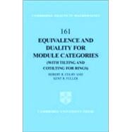 Equivalence and Duality for Module Categories with Tilting and Cotilting for Rings by Robert R. Colby , Kent R. Fuller, 9780521838214