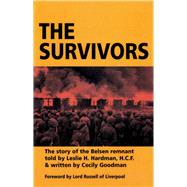 The Survivors The Story of the Belsen Remnant by Hardman, Leslie H.; Goodman, Cecily, 9780853038214