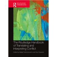 The Routledge Handbook of Translating and Interpreting Conflict by Marija Todorova, 9781040428214