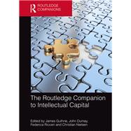 The Routledge Companion to Intellectual Capital by Guthrie; James, 9781138228214