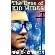 The Eyes of Kid Midas by Neal Shusterman, 9781416968214