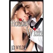 Holiday Wish by Wylde, J. D., 9781500878214
