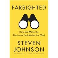 Farsighted by Johnson, Steven, 9781594488214