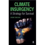 Climate Insurgency: A Strategy for Survival by Brecher,Jeremy, 9781612058214