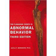 Lanahan Cases in Abnormal Behavior by Bernheim, Kayla F., Ph.D., 9781930398214