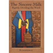 The Sincere Milk by Eldermarge, 9781973658214