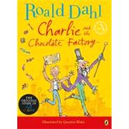 Charlie and the Chocolate Factory by Dahl, Roald; Blake, Quentin, 9780142418215