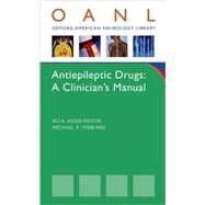 Antiepileptic Drugs: A Clinician's Manual by Asadi-Pooya, A Ali; Sperling, Michael, 9780195368215