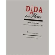 Dada in Paris by Sanouillet, Michel; Ganguly, Sharmila, 9780262518215