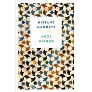 Distant Mandate Poems by Mlinko, Ange, 9780374248215
