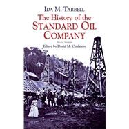 The History of the Standard Oil Company Briefer Version by Tarbell, Ida M.; Chalmers, David M., 9780486428215