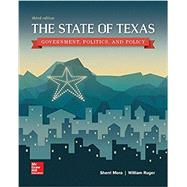 The State of Texas: Government, Politics, and Policy by Mora, Sherri; Ruger, William, 9781259548215