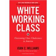 White Working Class by Williams, Joan C.; Cuban, Mark, 9781633698215