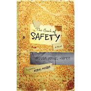 The Book of Safety A Novel by Abdel Hafez, Yasser; Moger, Robin, 9789774168215