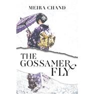 The Gossamer Fly by Chand, Meira, 9789814828215