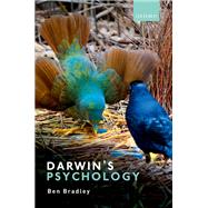 Darwin's Psychology The Theatre of Agency by Bradley, Ben, 9780198708216