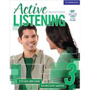 Active Listening 3 Student's Book with Self-study Audio CD by Steve Brown , Dorolyn Smith, 9780521678216