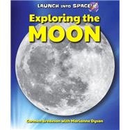 Exploring the Moon by Bredeson, Carmen; Dyson, Marianne, 9780766068216