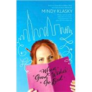 When Good Wishes Go Bad by Klasky, Mindy, 9780778328216
