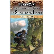 The Shattered Land by BAKER, KEITH, 9780786938216