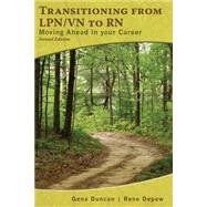 Transitioning From LPN/VN to RN: Moving Ahead in Your Career by Duncan, Gena; DePew, Rene, 9781435448216