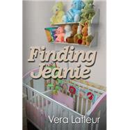 Finding Jeanie by Lafleur, Vera, 9781519458216