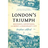 London's Triumph by Alford, Stephen, 9781620408216