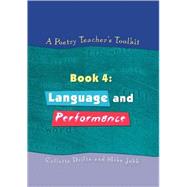 A Poetry Teacher's Toolkit: Book 4: Language and Performance by Drifte,Collette, 9781853468216