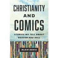 Christianity and Comics by Blair Davis, 9781978828216