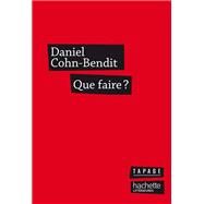 Que faire? by Daniel Cohn-Bendit, 9782012378216