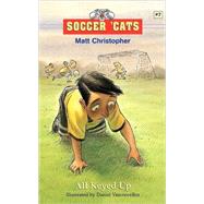 Soccer 'Cats: All Keyed Up by Christopher, Matt; Vasconcellos, Daniel, 9780316738217