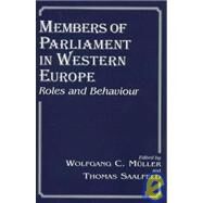 Members of Parliament in Western Europe: Roles and Behaviour by Muller,Wolfgang C., 9780714648217