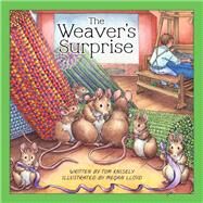 The Weaver's Surprise by Knisely, Tom; Lloyd, Megan, 9780811738217