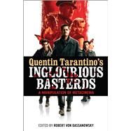 Quentin Tarantino's Inglourious Basterds A Manipulation of Metacinema by Von Dassanowsky, Robert, 9781441138217