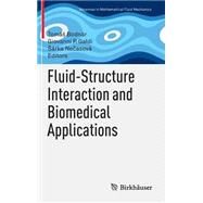 Fluid-structure Interaction and Biomedical Applications by Bodnar, Tomas; Galdi, Giovanni P.; Necasova, Sarka, 9783034808217
