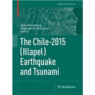 The Chile-2015 Illapel Earthquake and Tsunami by Braitenberg, Carla; Rabinovich, Alexander B., 9783319578217