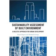 Sustainability Assessment of Built Environment by Gopal Alapure; Abraham George, 9780367698218