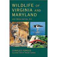 Wildlife of Virginia and Maryland and Washington, D.C. by Fergus, Charles; Hansen, Amelia, 9780811728218